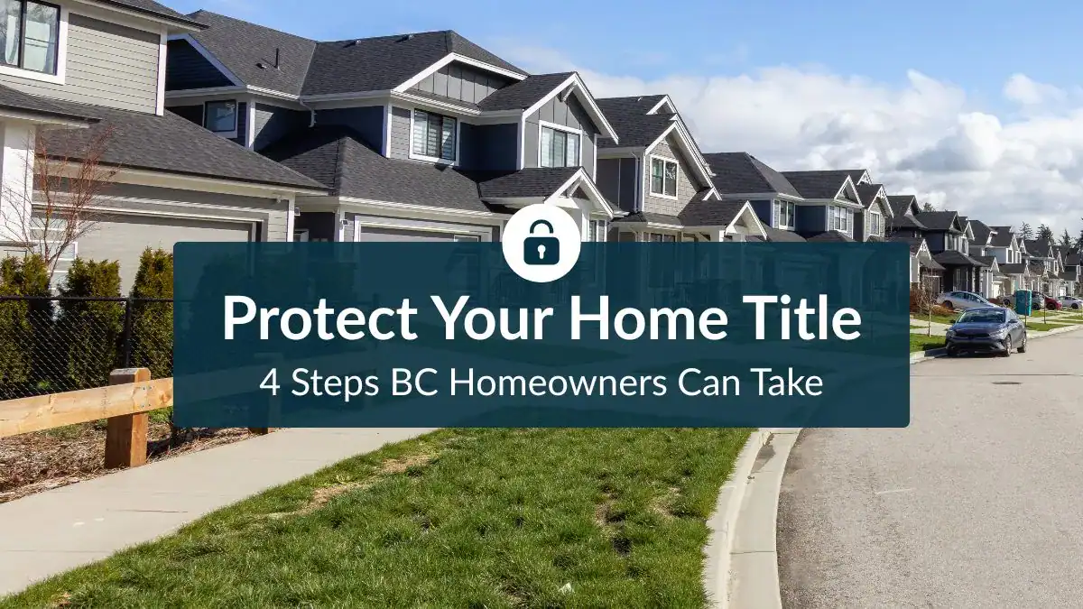 BC home with lock symbol overlay representing title fraud protection.